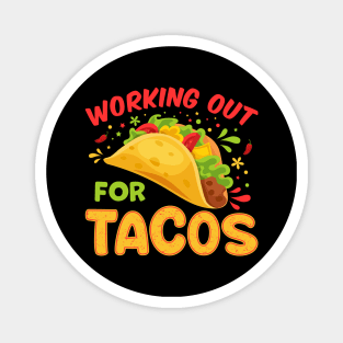 Working out for Tacos Magnet